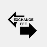 EXCHANGE FEE - Y2K VINTAGES