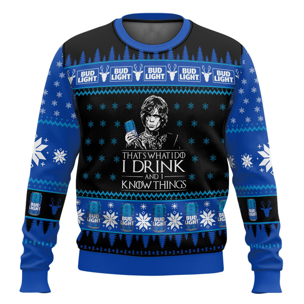 I Drink Bud Light And I Know Things Ugly Sweater