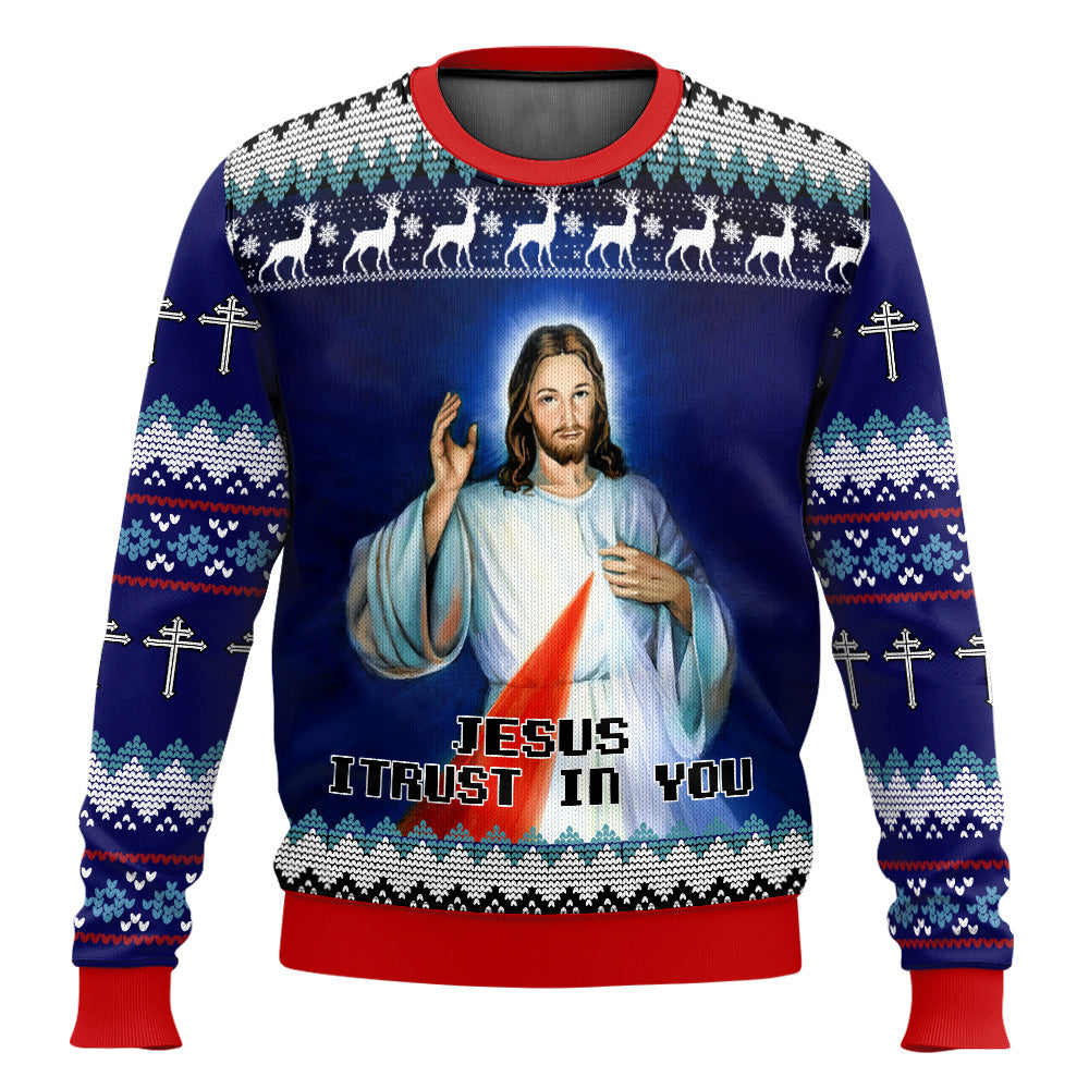 Jesus I Trust In You Ugly Sweater